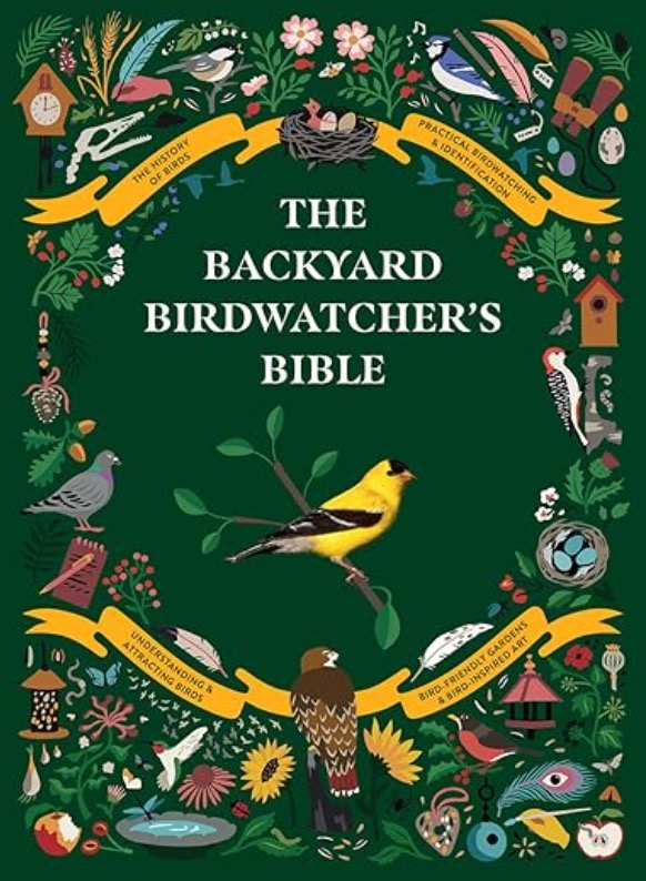 Backyard Birdwatchers Bible Book cover titled "The Backyard Birdwatcher's Bible" featuring a yellow bird on a branch, surrounded by illustrations of birds, plants, birdhouses, and birdwatching tools.